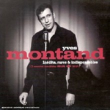 Yves Montand - Inedits, Rares &amp; Indispensables - Best Of 