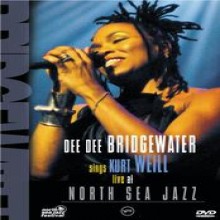 Dee Dee Bridgewater - Sings Kurt Weill: Live At North Sea Jazz