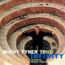 Mccoy Tyner Trio - Infinity [feat. Michael Brecker]