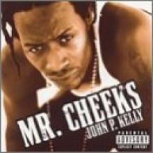 Mr. Cheeks - John P. Kelly