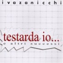 Iva Zanicchi - Testarda Io... All The Greatest Hits