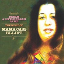 Mama Cass Elliot - Dream A Little Dream Of Me - The Music Of Mama Cass Elliot