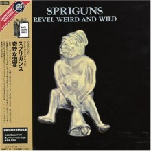 Spriguns - Revel Weried & Wild [Ltd. Ed. Japan LP Sleeves]