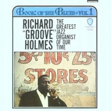 Richard &#39;Groove&#39; Holmes - Book of the Blues Vol.1