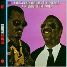 Rahsaan Roland Kirk &amp; Al Hibbler - A Meeting of the Times