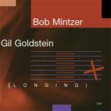 Bob Mintzer &amp; Gil Goldstein - Longing