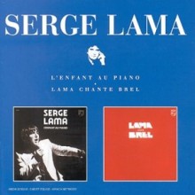 Serge Lama - L'enfant Au Piano / Lama Chante Brel [2LP On 1CD]