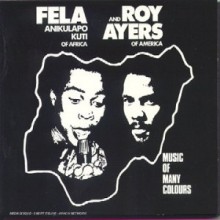 Fela Kuti &amp; Roy Ayers - Music of Many Colours