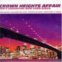 Crown Heights Affair - 100% Essential New York Disco