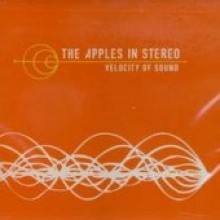 Apples In Stereo - Velocity Of Sound