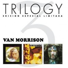 Van Morrison - Trilogy (Astral Weeks/Moondance/His Band & Street Choir) 