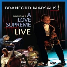 Branford Marsalis Quartet - Coltrane&#39;s A Love Supreme Live In Amsterdam [DVD]