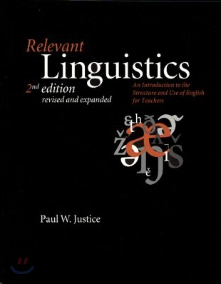 Relevant Linguistics, Second Edition, Revised and Expanded: An Introduction to the Structure and Use of English for Teachers Volume 154