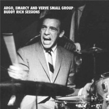 Buddy Rich - The Classic Argo, Emarcy & Verve Small Group Buddy Rich Sessions 