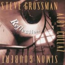 Steve Grossman, Alby Cullaz & Simon Goubert - Reflections