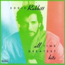 Eddie Rabbitt - All Time Greatest Hits