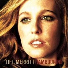 Tift Merritt - Tambourine & Bramble Rose [Special Limited Edition] ]