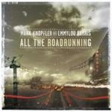 Mark Knopfler &amp; Emmylou Harris - All The Roadrunning