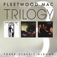 Fleetwood Mac - Trilogy (Fleetwood Mac/Tango In The Night/Mirage)