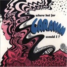 Caravan - Where But For Caravan Would I ? - Anthology [Bonus Track][Remastered]