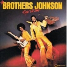 Brothers Johnson - Right On Time [Original Recording Remastered]