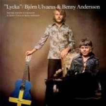 Bjorn Ulvaeus &amp; Benny Andersson - Lycka