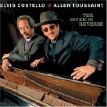 Elvis Costello &amp; Allen Toussaint - The River In Reverse [CD+DVD]