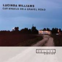 Lucinda Williams - Car Wheels On A Gravel Road (Deluxe Edition)