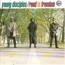 Young Disciples - Road To Freedom [Remastered &amp; Bonustracks]