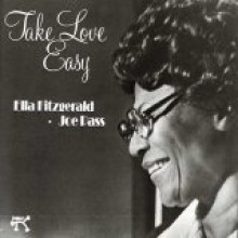 Ella Fitzgerald &amp; Joe Pass - Take Love Easy [Remastered]