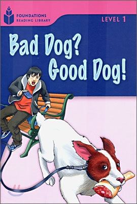 Bad Dog? Good Dog! (Paperback)