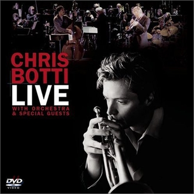 Chris Botti - Live with Orchestra &amp; Special Guests [DVD + CD]