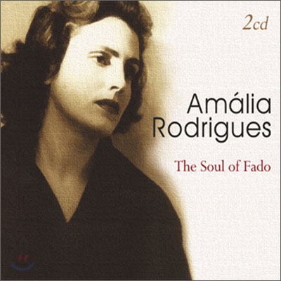 Amalia Rodrigues - The Soul of Fado