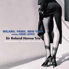 Sir Roland Hanna Trio - Milano, Paris, New York