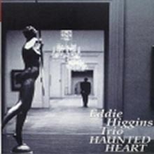 Eddie Higgins Trio - Haunted Heart (Super Audio Cd)