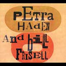 Petra Haden &amp; Bill Frisell - Petra Haden &amp; Bill Frisell