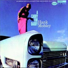 Hank Mobley - A Caddy For Daddy