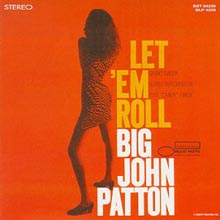 Big John Patton - Let &#39;em Roll