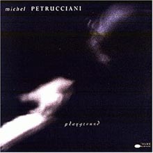 Michel Petrucciani - Playgound