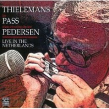 Toots Thielemans, Joe Pass And Niels-Henning Orsted Pedersen - Live In the Netherlands [OJC]