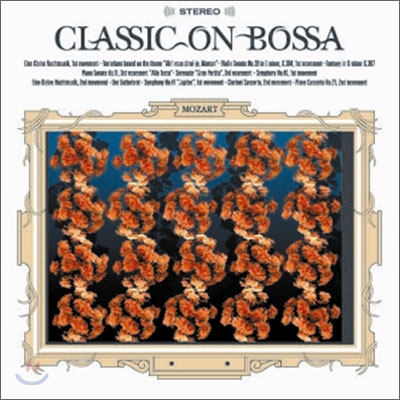 보사노바로 듣는 모차르트 1집 (Classic On Bossa Vol.1)