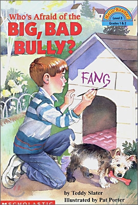 Scholastic Hello Reader Level 3 : Who&#39;s Afraid of the Big, Bad Bully?