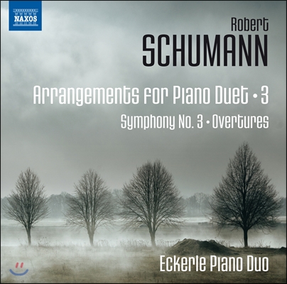 Eckerle Piano Duo 슈만: 피아노 듀오를 위한 편곡 3집 - 만프레드, 교향곡 3번, 헤르만과 도로테아 (Schumann: Arrangements for Piano Duet Vol.3)