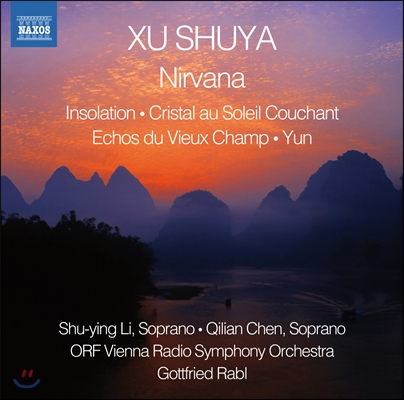 Gottfried Rabl 수 슈야: 열, 옛 시골의 메아리, 수정, 석양, 일사 (Xu Shuya: Insolation, Crital au Soleil, Echos du Vieux Champ, Nirvana, Yun)