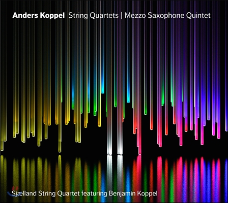 Sjaelland String Quartet 코펠: 현악사중주, 색소폰 오중주 (Koppel: String Quartets, Mezzo Saxophone Quintet)