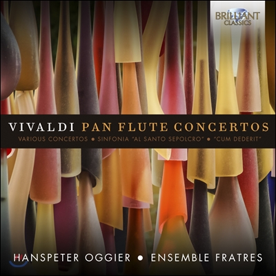 Hanspeter Oggier 비발디: 팬 플루트 협주곡 (Vivaldi: Pan Flute Concertos)