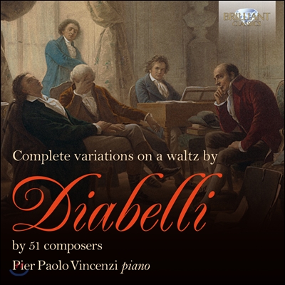 Pier Paolo Vincenzi 51명의 작곡가에 의한 디아벨리 변주곡 모음집 (Complete Variations On A Waltz By Diabelli By 51 Composers)