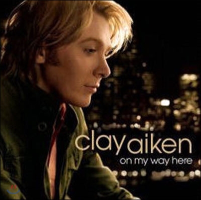 [중고] Clay Aiken / On My Way Here