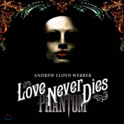 [중고] O.S.T. (Andrew Lloyd Webber) / The Phantom Of The Opera (오페라의 유령) : Love Never Dies (2CD Korea Edition)