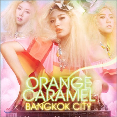 [중고] 오렌지 캬라멜 (Orange Caramel) / 방콕시티 (Bangkok City/Single)